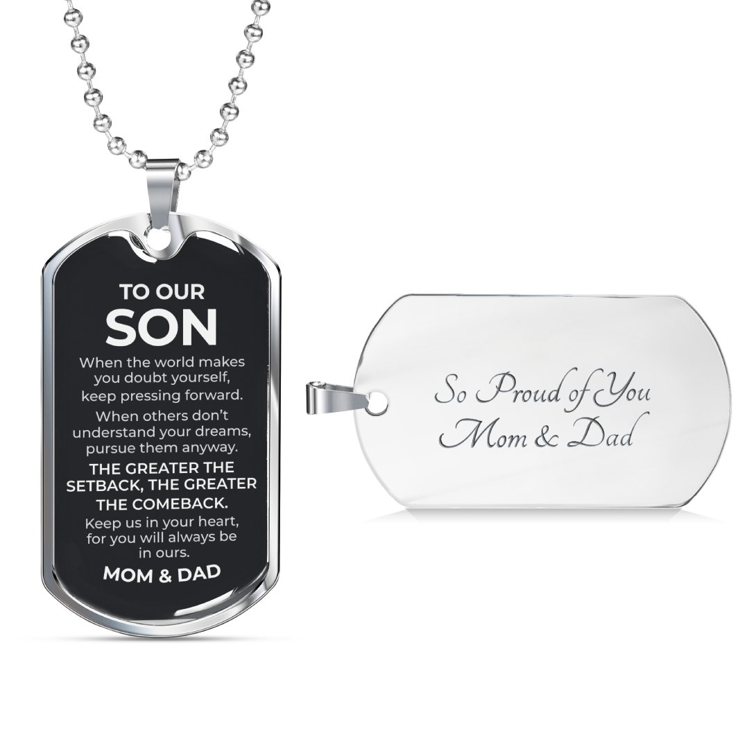 To Our Son – The Greater the Comeback Dog Tag Necklace