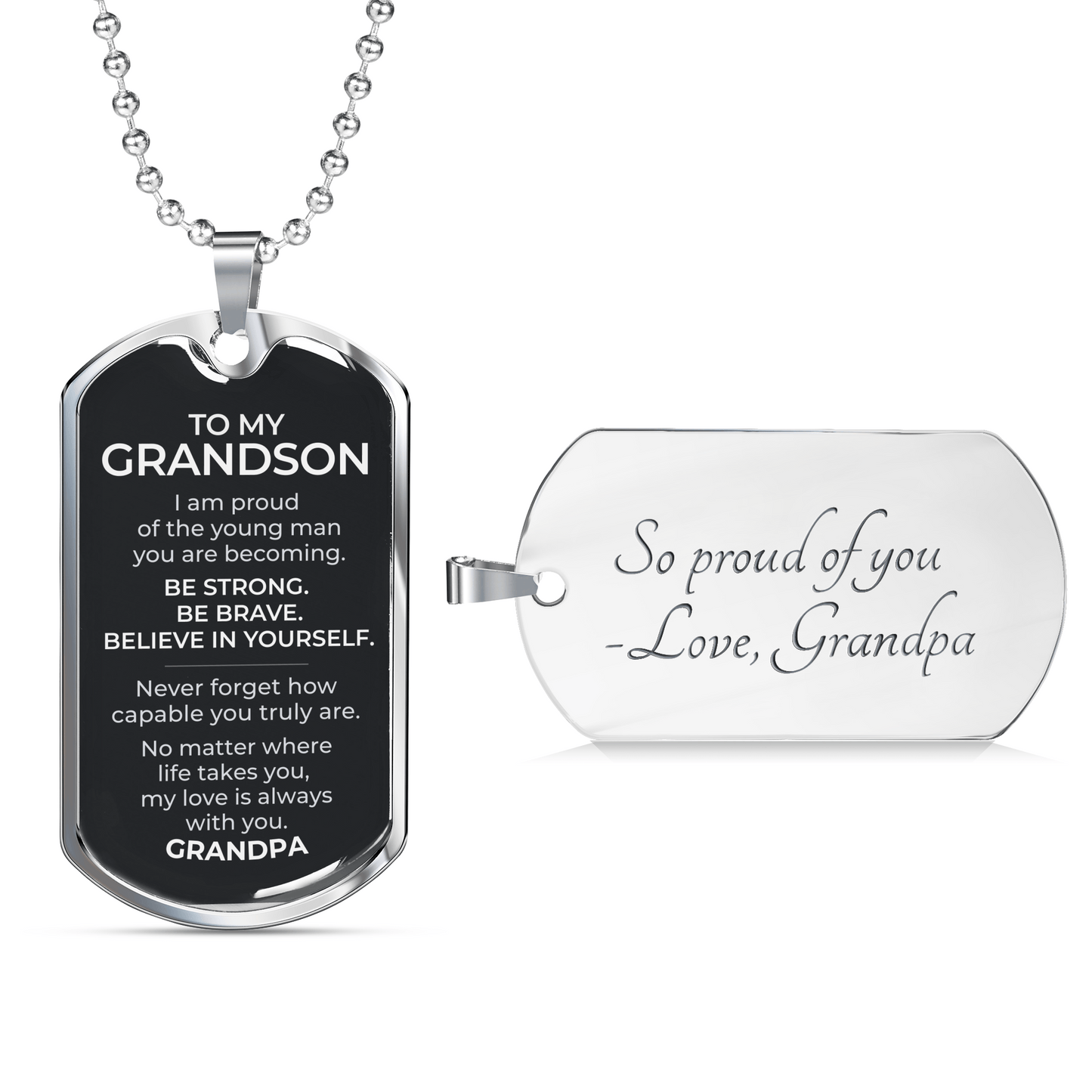 To My Grandson – Be Strong Be Brave Believe In Yourself - Dog Tag Necklace (From Grandpa)