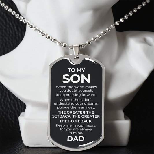 To My Son – The Greater the Comeback Dog Tag Necklace (From Dad)