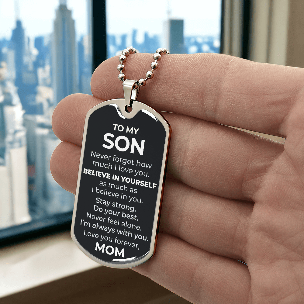 To My Son – Never Forget How Much I Love You Dog Tag Necklace (From Mom)