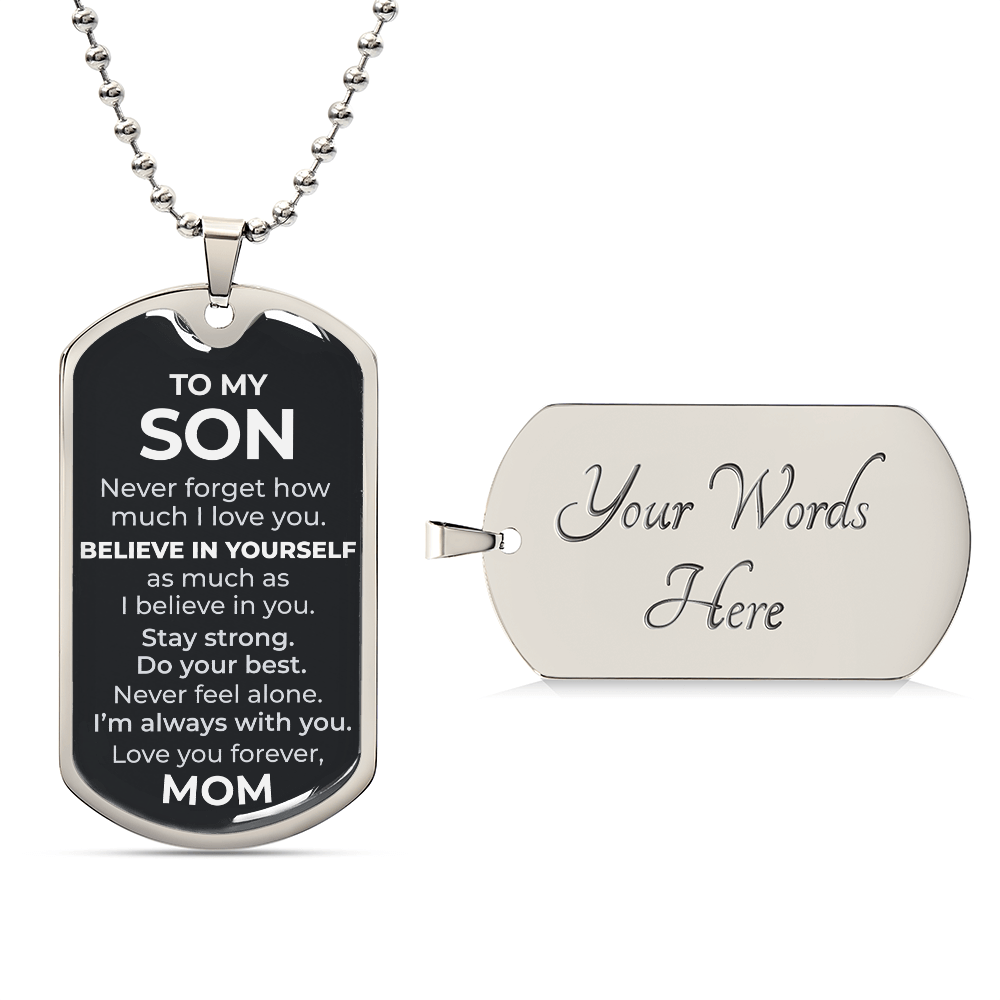 To My Son – Never Forget How Much I Love You Dog Tag Necklace (From Mom)