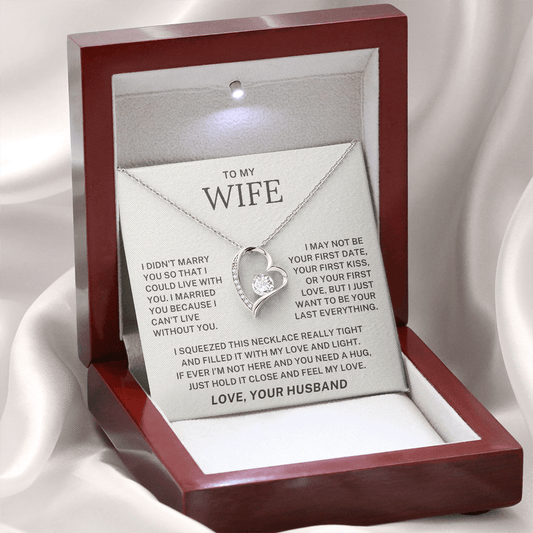 To My Wife - I want to Be Your Last Everything - Forever Love Necklace