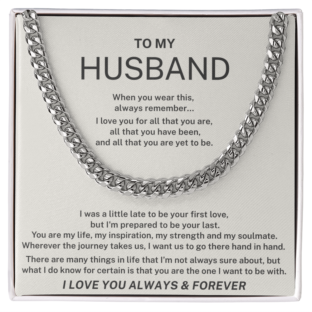 To My Husband - I Love You For All That You Are - Cuban Link Chain