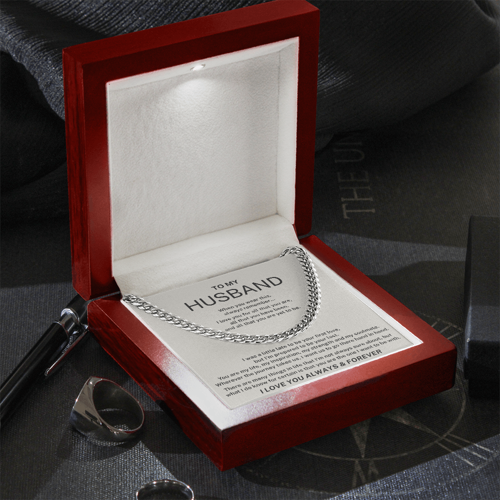 To My Husband - I Love You For All That You Are - Cuban Link Chain